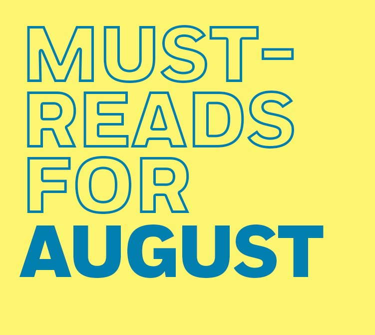Must-Reads for August
