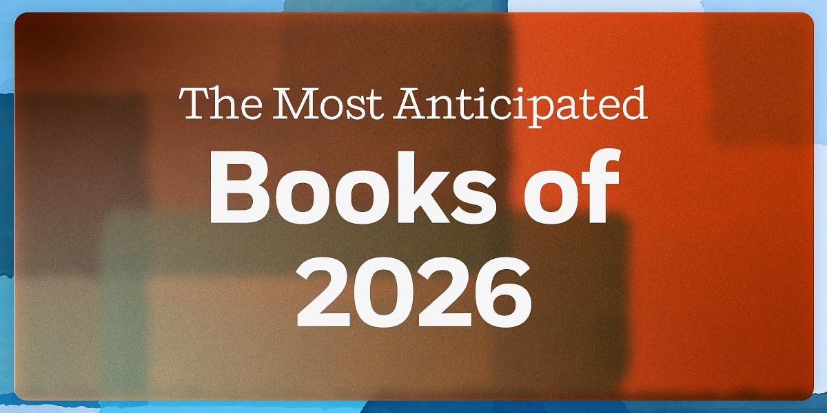 The Most Anticipated Books of 2026