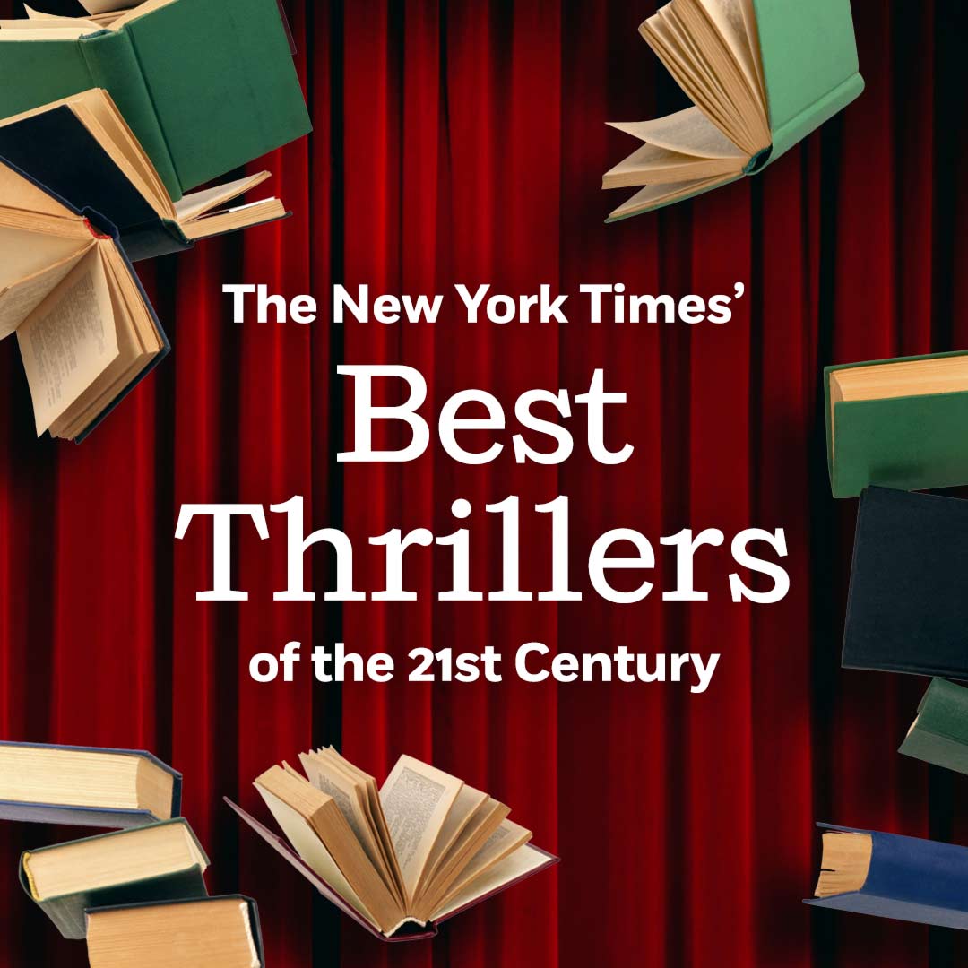 The New York Times’ Best Thrillers of the 21st Century